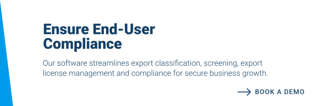 Banner depicting end-user compliance with our export classification, screening, export license management solutions.